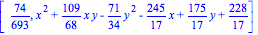 [74/693, x^2+109/68*x*y-71/34*y^2-245/17*x+175/17*y+228/17]
